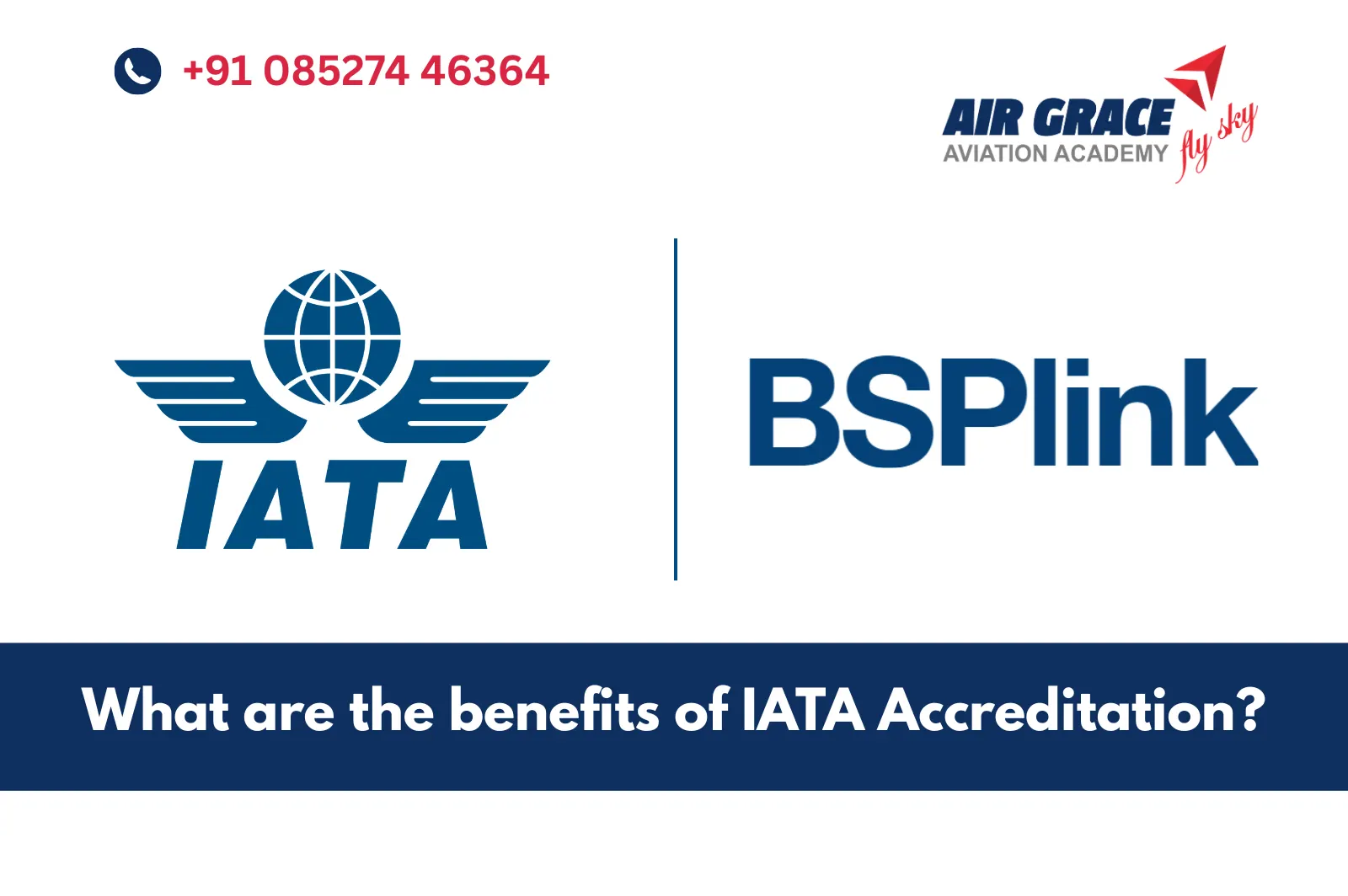 IATA Accreditation Benefits - Air Grace Aviation Academy